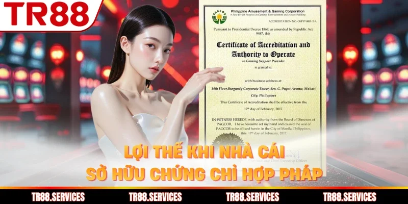 Lợi thế khi nhà cái sở hữu chứng chỉ hợp pháp