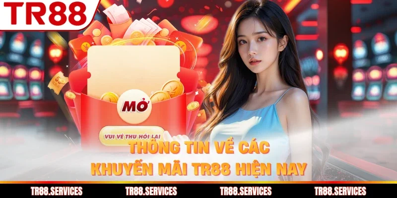 Thông tin về các khuyến mãi TR88 hiện nay